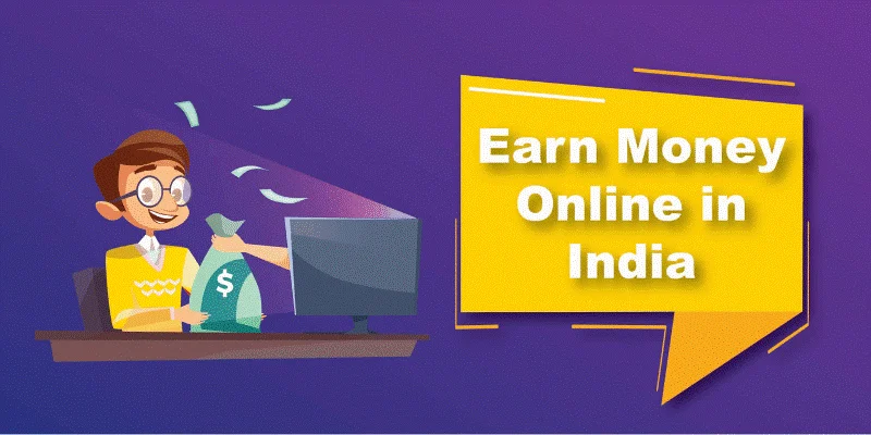 ￼What is the Best Way to Earn Money Online in India?