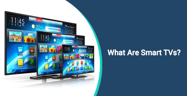 What Are Smart TVs?