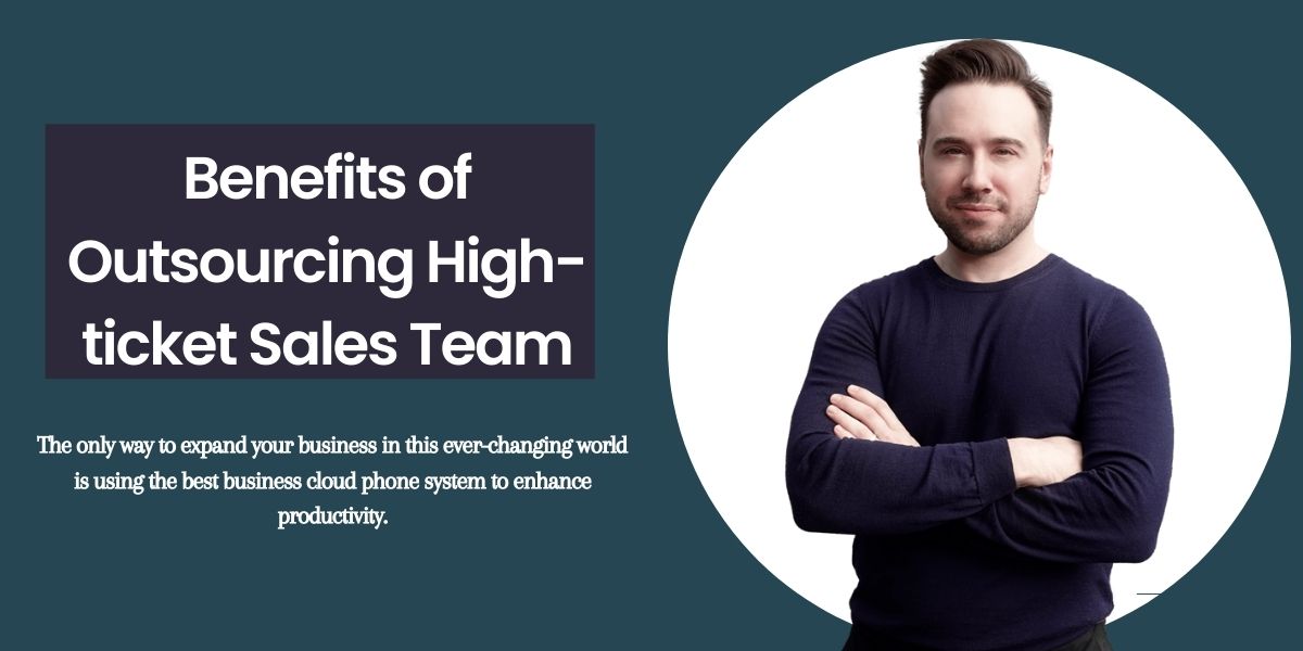 Outsourcing High ticket Sales Team