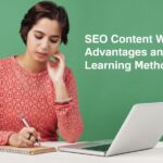 SEO Content Writing - Advantages and Basic Learning Methods