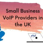 Small Business VoIP Providers in the UK