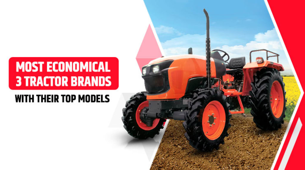 Most Economical 3 Tractor Brands with Their Top Models