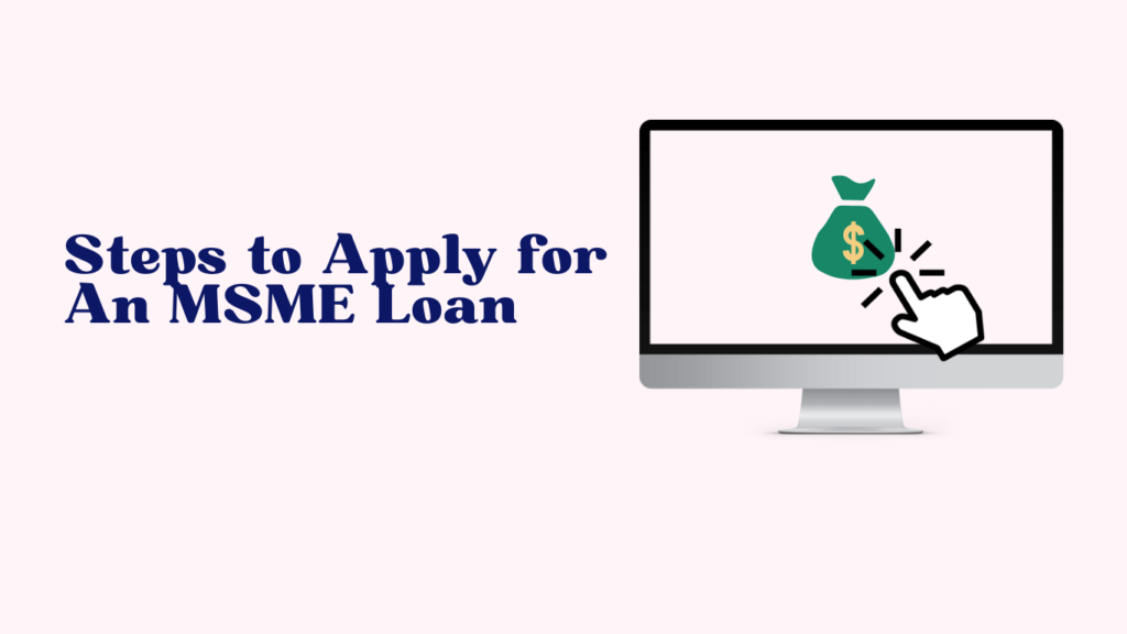 Steps To Apply For An MSME Loan SEOSlog