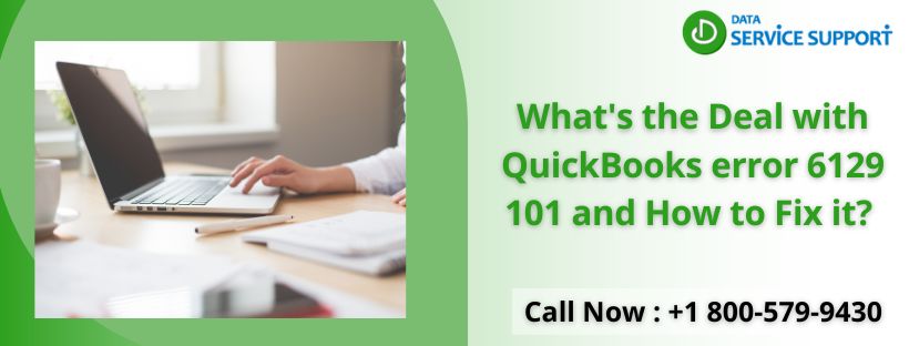 What's the Deal with QuickBooks error 6129 101 and How to Fix it?