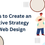 8 Steps to Create an Effective Strategy for Web Design
