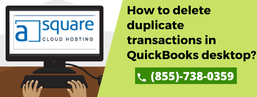 How to delete duplicate transactions in QuickBooks desktop?