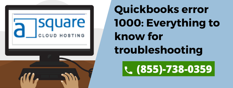 <strong>Quickbooks error 1000: Everything to know for troubleshooting</strong>