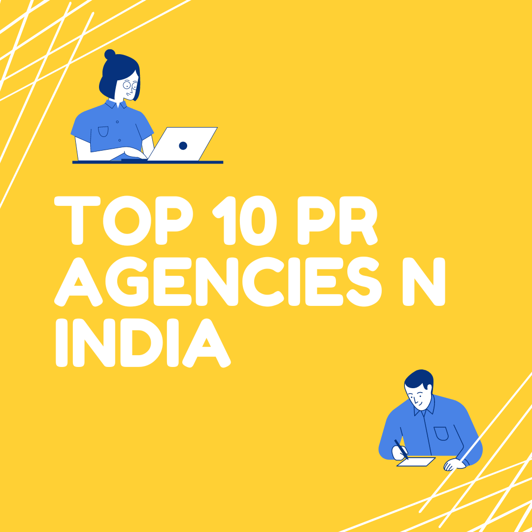 TOP 10 PR AGENCIES IN INDIA