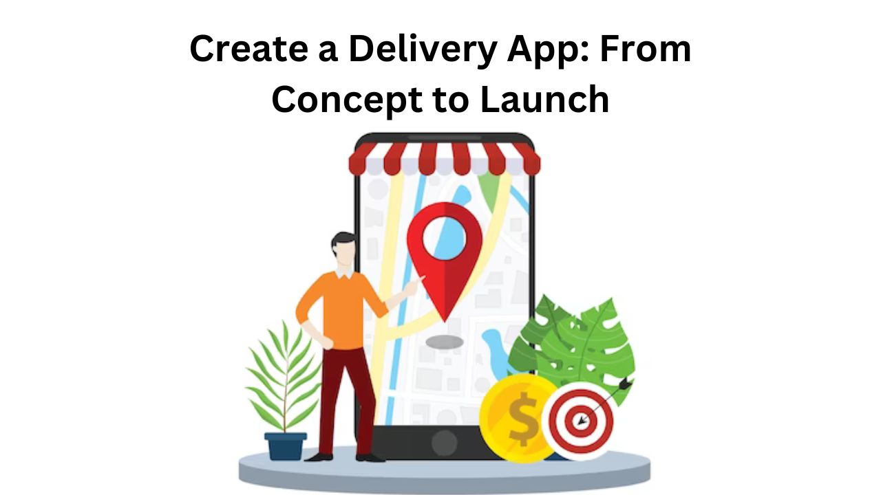 Create a Delivery App