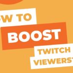 boost twitch viewers