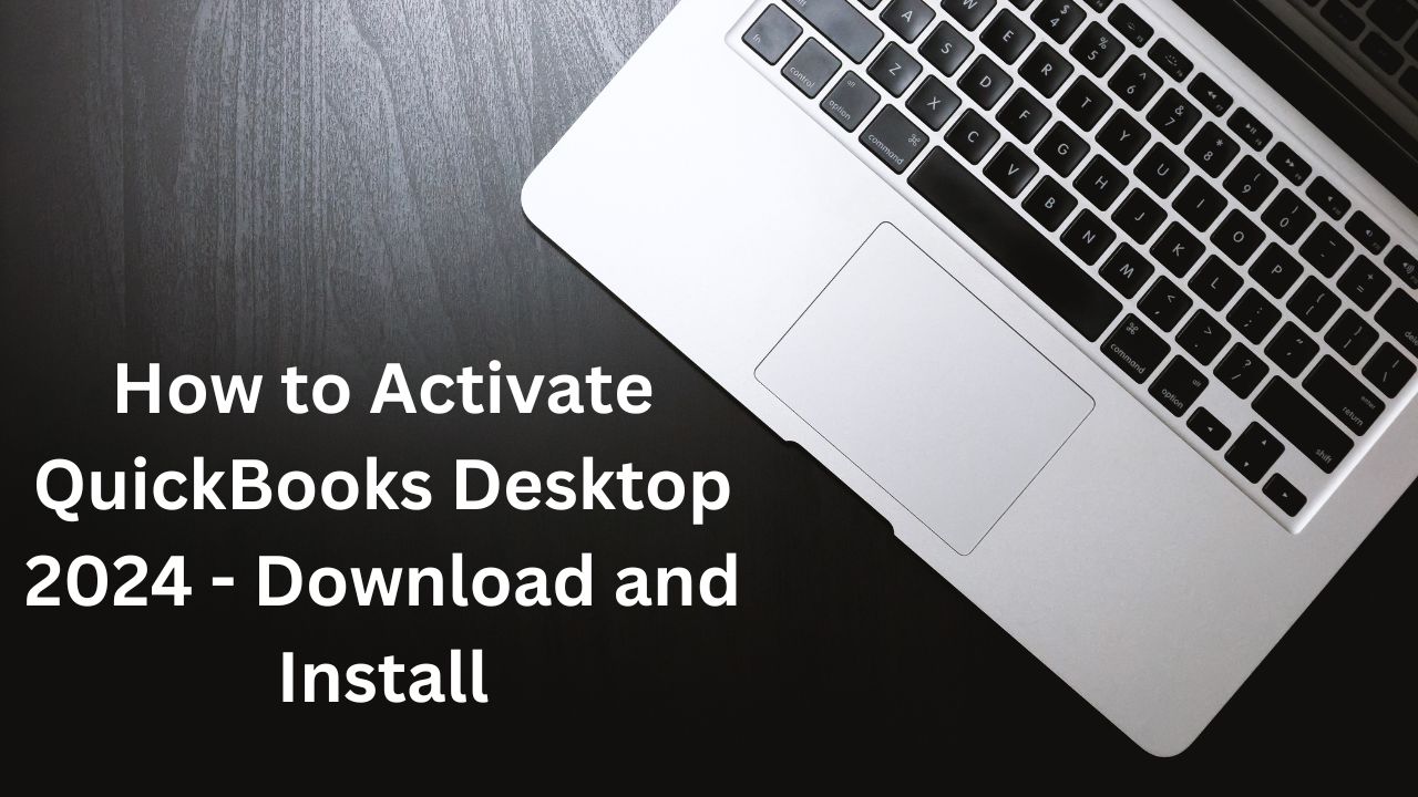 Activate QuickBooks Desktop 2024
