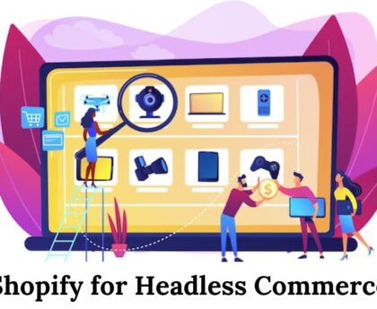 Shopify for Headless Commerce