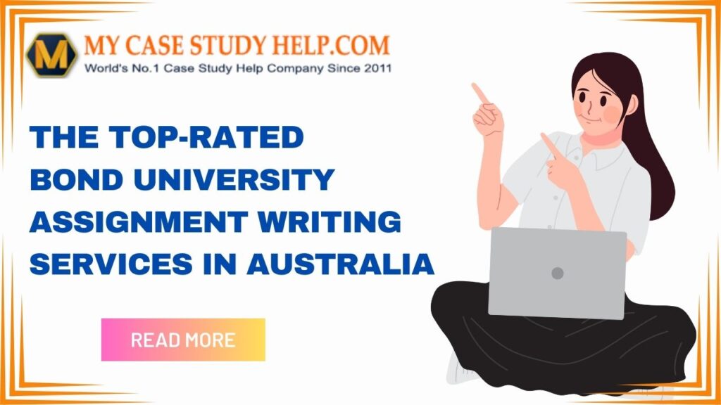 Top 3 Bond University Assignment Help Services in Australia