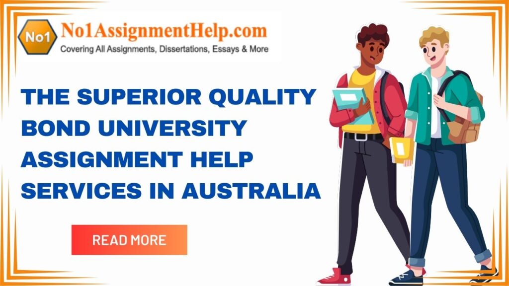 Top 3 Bond University Assignment Help Services in Australia