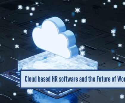 Cloud based HR software and the Future of Work Management