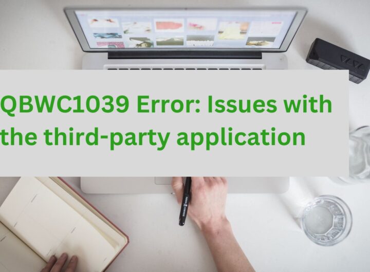QBWC1039 Error: Issues with the third-party application