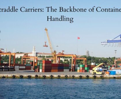 Straddle Carriers: The Backbone of Container Handling
