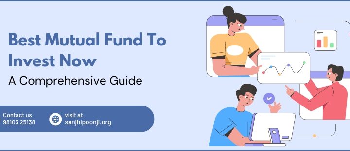 Best Mutual Fund To Invest Now